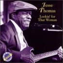 Jesse Thomas/Lookin' For That Woman